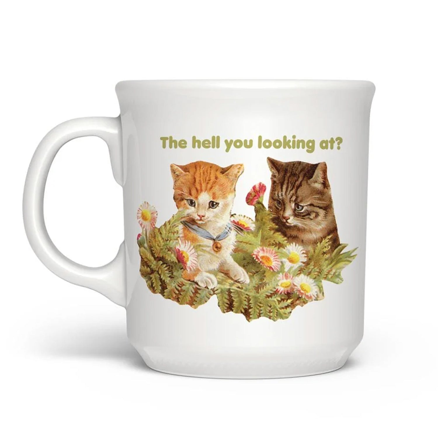 "THE HELL YOU..." MUG